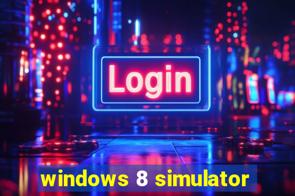 windows 8 simulator